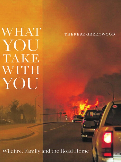 Title details for What You Take with You by Therese Greenwood - Available